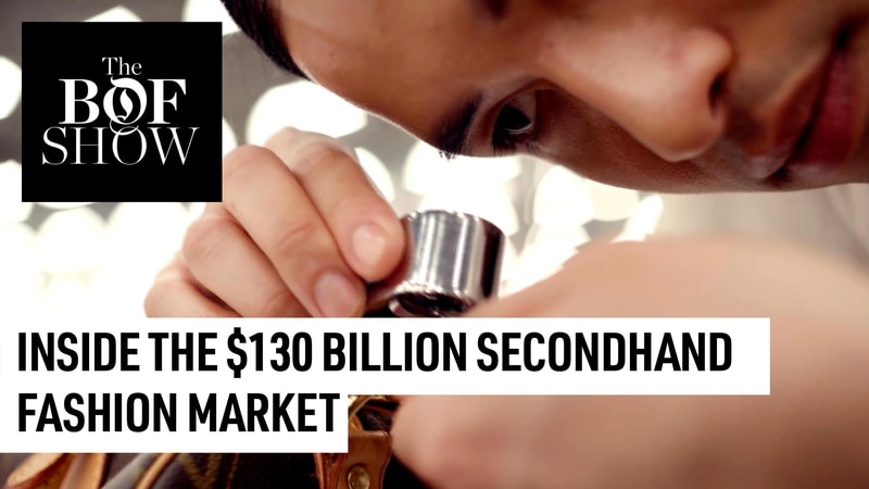 Resale: Inside the $130 Billion Secondhand Fashion Market